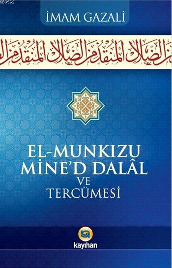 El-Munkızu Mine'd Dalâl ve Tercümesi; Dalaletten Hidayete