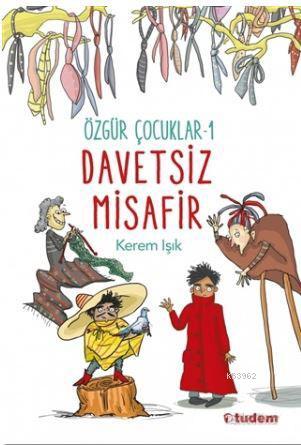 Özgür Çocuklar 1 - Davetsiz Misafir