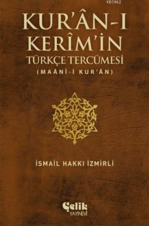 Kur'an-ı Kerim'in Türkçe Tercümesi; (Maan-i Kur'an)