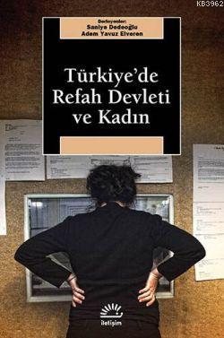 Türkiye'de Refah Devleti ve Kadın