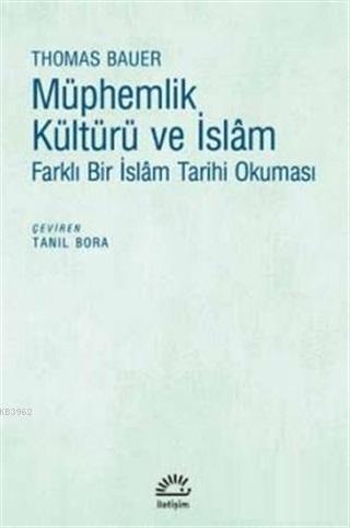 Müphemlik Kültürü ve İslam Farklı Bir İslam Tarihi Okuması