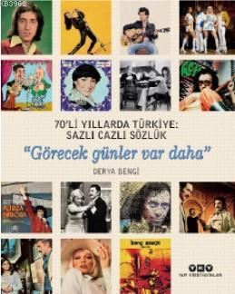70'li Yıllarda Türkiye: Sazlı Cazlı Sözlük 