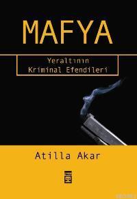 Mafya; Yeraltının Kriminal Efendileri