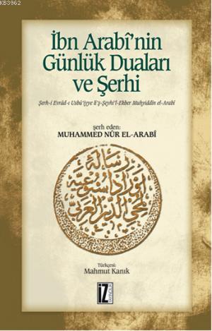 İbn Arabi'nin Günlük Duaları ve Şerhi