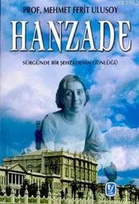 Hanzade; Sürgünde Bir Şehzadenin Günlüğü