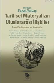 Tarihsel Materyalizm Ve Uluslararası İlişkiler;Temel Tartışmalar Ve Kavramlar