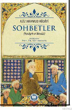 Sohbetler (Nasâyıh ve Mevâiz)