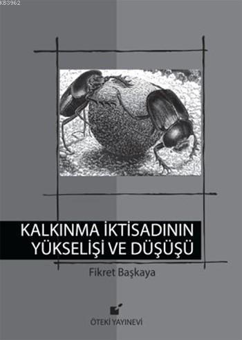 Kalkınma İktisadının Yükselişi ve Düşüşü (Ciltli)