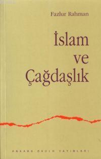 İslam ve Çağdaşlık Fikri Bir Geleneğin Değişimi