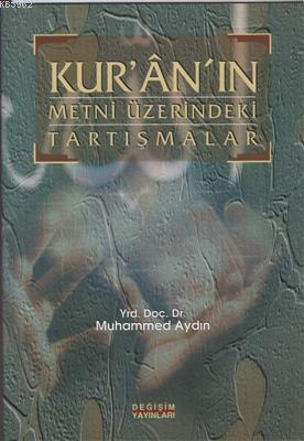 Kur'an'ın Metni Üzerindeki Tartışmalar