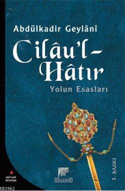 Cilau'l - Hatır; Yolun Esasları