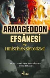 Armageddon Efsanesi ve Hıristiyan Siyonizmi