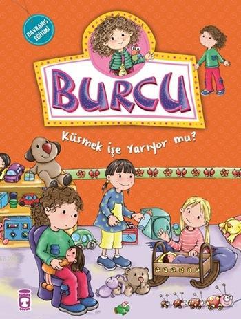 Burcu - Küsmek İşe Yarıyor mu?; +5 Yaş