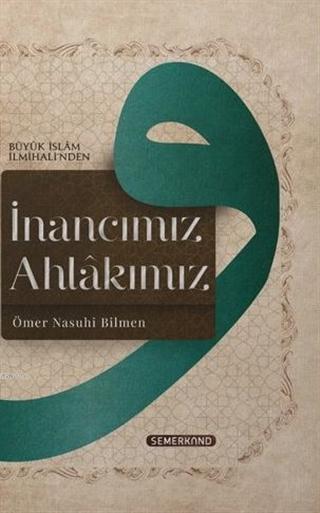 İnancımız Ahlakımız; Büyük İslam İlmihali'nden