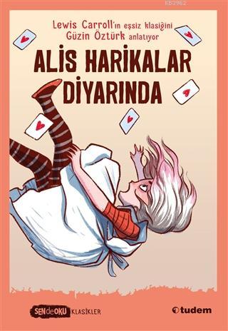 Alis Harikalar Diyarında; Sen De Oku Klasikler