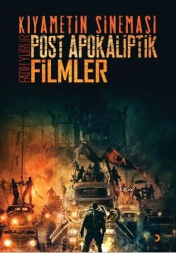 Kıyametin Sineması; Post Apokaliptik Filmler