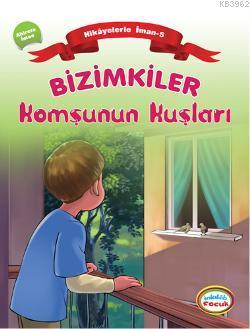 Bizimkiler Komşunun Kuşları; Âhiret Gününe İman