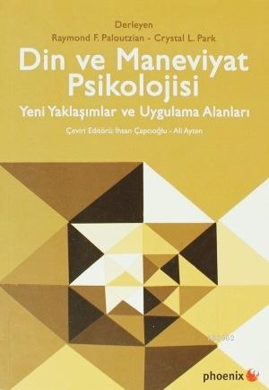 Din ve Maneviyat Psikolojisi; Yeni Yaklaşımlar ve Uygulama Alanları