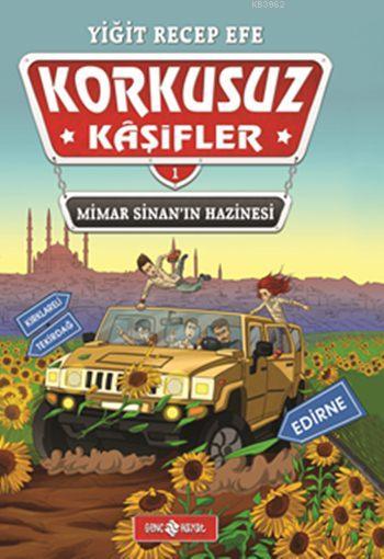 Mimar Sinan'ın Hazinesi; Korkusuz Kâşifler 1