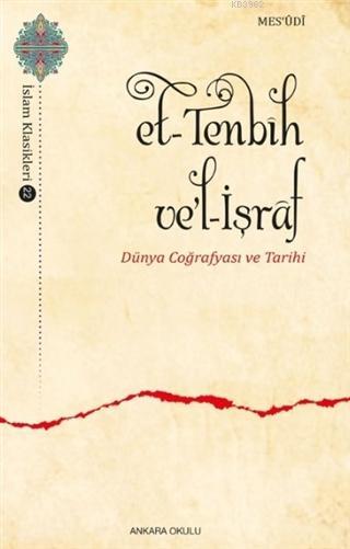 Et-Tenbih ve'l-İşraf Dünya Coğrafyası ve Tarihi