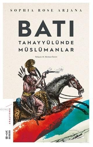 Batı Tahayyülünde Müslümanlar