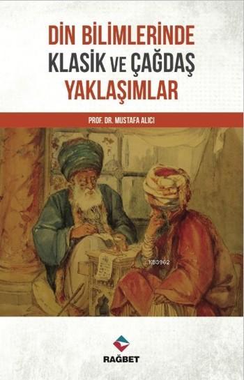 Din Bilimlerinde Klasik ve Çağdaş Yaklaşımlar