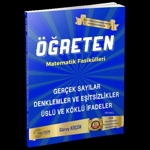 Gür Yayınları Öğreten Matematik Fasikülleri Gerçek Sayılar Denklemler Eşitsizlikler Üslü ve Köklü İfadeler Gür 