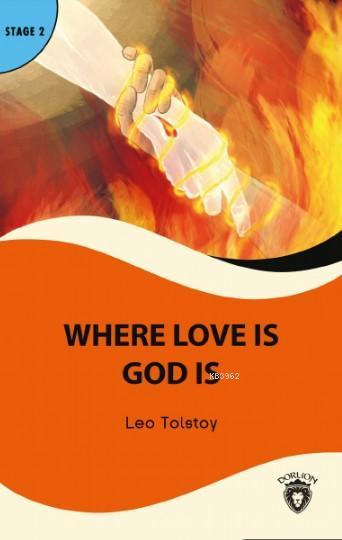Where Love Is God Is; Stage 2