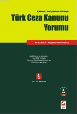 Türk Ceza Kanunu Yorumu (4 Cilt, Ciltli); Açıklamalı - Yeni İçtihatlarla, 5237 Sayılı