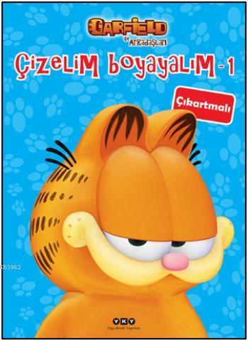 Çizelim Boyayalım 1; Garfield ile Arkadaşları (Çıkartmalı)