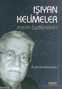 Işıyan Kelimeler; Rasim Özdenören