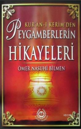 Kur'an-ı Kerim'den Peygamberlerin Hikayeleri