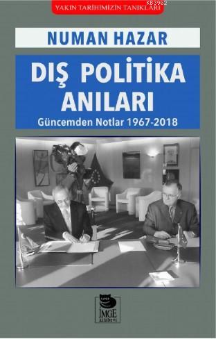 Dış Politika Anıları; Güncemden Notlar 1967-2018