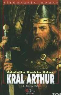 Kral Arthur Adaletin Keskin Kılıcı