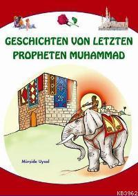 Geschıchten Von Letzten Propheten Muhammad; Peyg.Dini Hikayeler