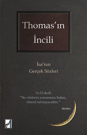 Thomas'ın İncili; İsa'nın Gerçek Sözleri