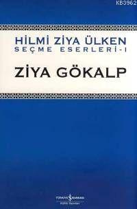 Ziya Gökalp - Seçme Eserleri 1