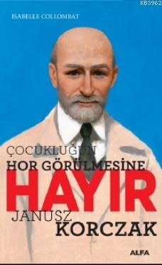 Çocukluğun Hor Görülmesine Hayır