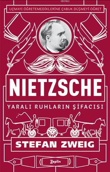 Nietzsche - Yaralı Ruhların Şifacısı; Uçmayı Öğretemediklerine Çabuk Düşmeyi Öğret