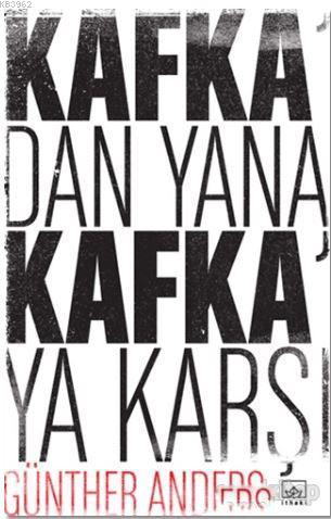 Kafka'dan Yana, Kafka'ya Karşı