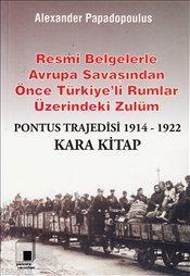 Resmi Belgelerle Avrupa Savaşından Önce Türkiye'li Rumlar| Kara Kitap Pontus Trajedisi 1914-1922
