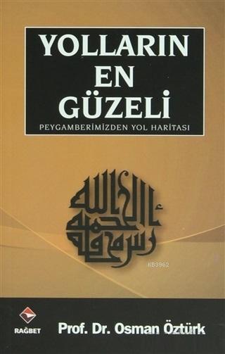 Yolların En Güzeli Peygamberimizden Yol Haritası