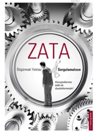 Zata: Düşünmek Yetmez, Sorgulamalısın