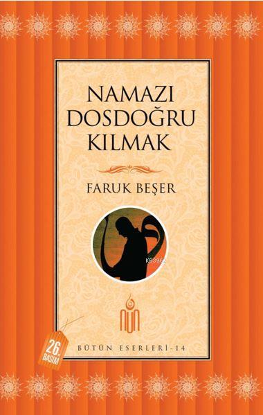 Namazı Dosdoğru Kılmak; Bütün Eserleri 14