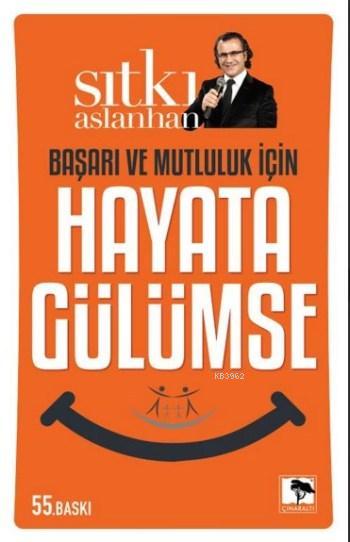 Başarı Ve Mutluluk İçin Hayata Gülümse