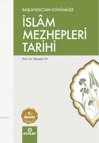 Başlangıçtan Günümüze İslam Mezhepleri Tarihi