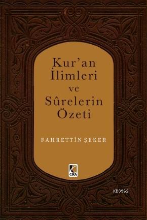 Kur'an İlimleri ve Surelerin Özeti