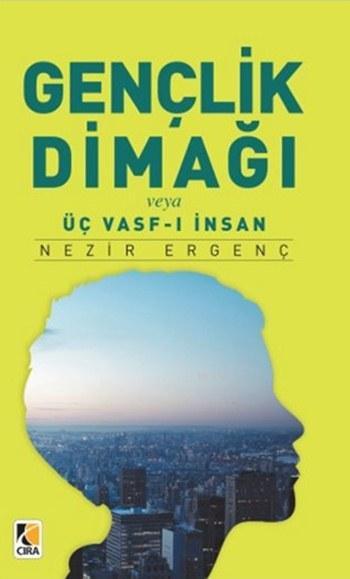 Gençlik Dimağı veya Üç Vasf-ı İnsan