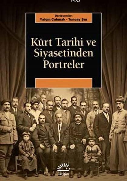 Kürt Tarihi ve Siyasetinden Portreler