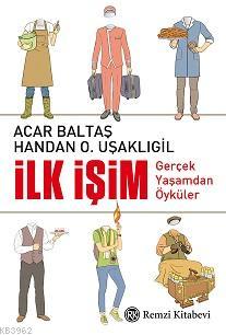 İlk İşim; Gerçek Yaşamdan Öyküler